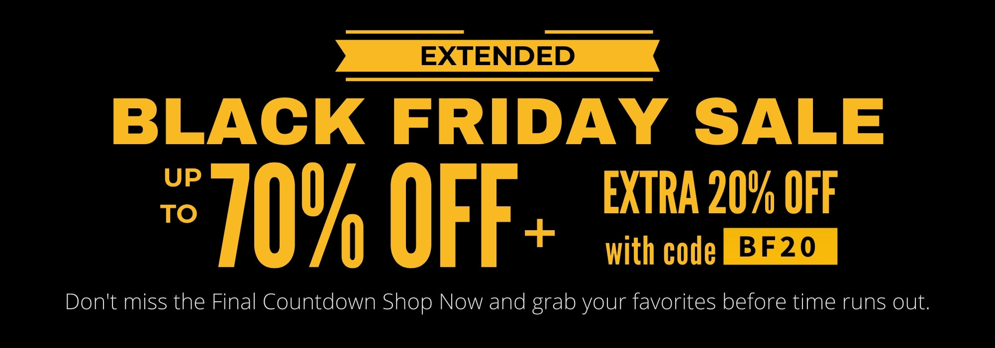 Extended Black Friday - Upto70% + Flat 20%